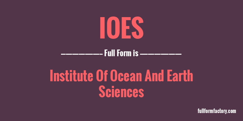 ioes-full-form