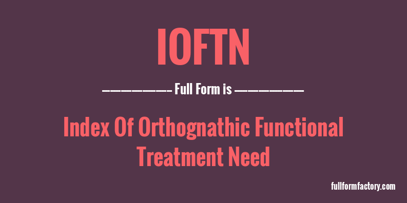 ioftn-full-form