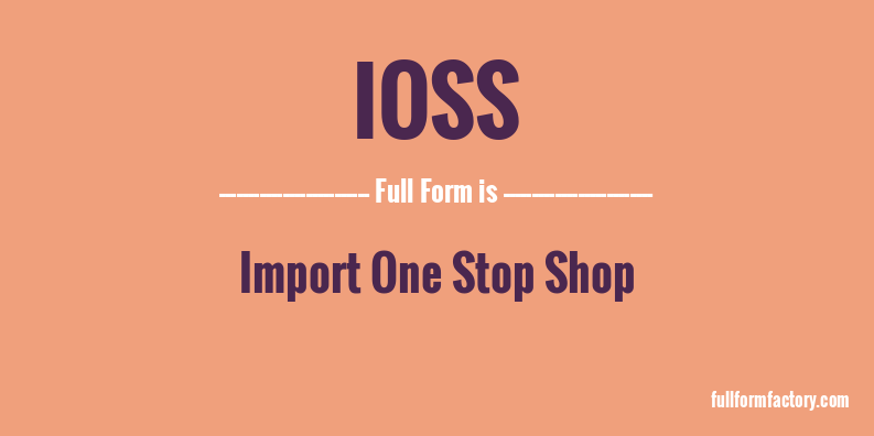 ioss-full-form