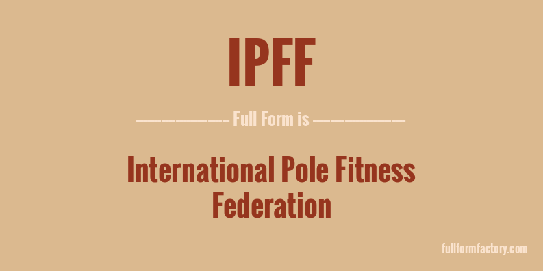 ipff-full-form
