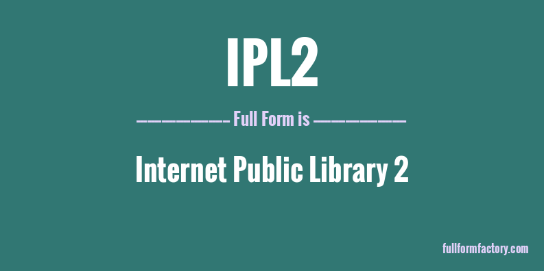 ipl2-full-form