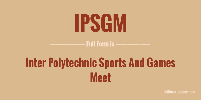 ipsgm-full-form