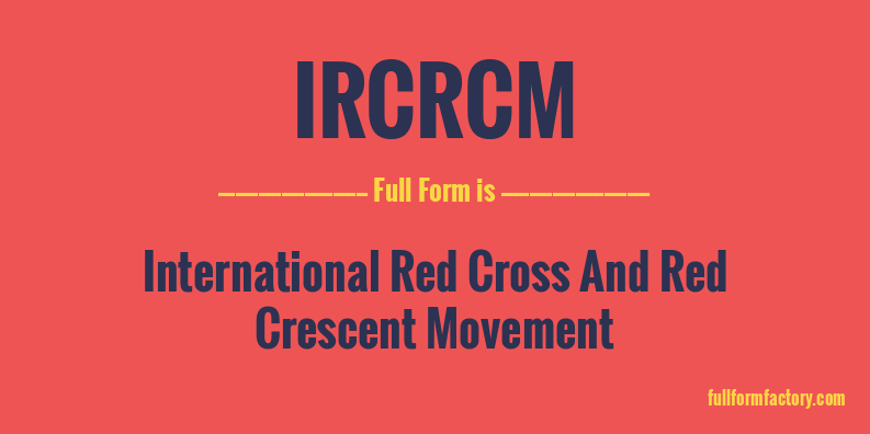 ircrcm-full-form