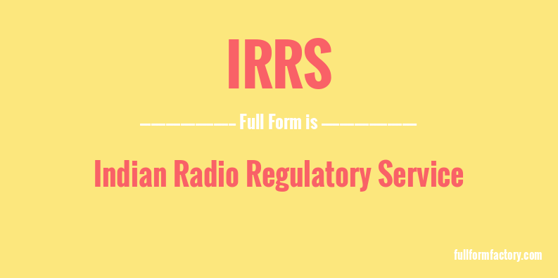 IRRS Abbreviation & Meaning - FullForm Factory
