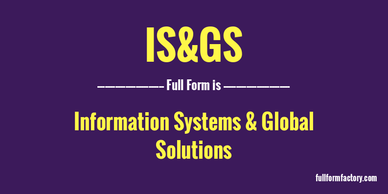 is&gs-full-form