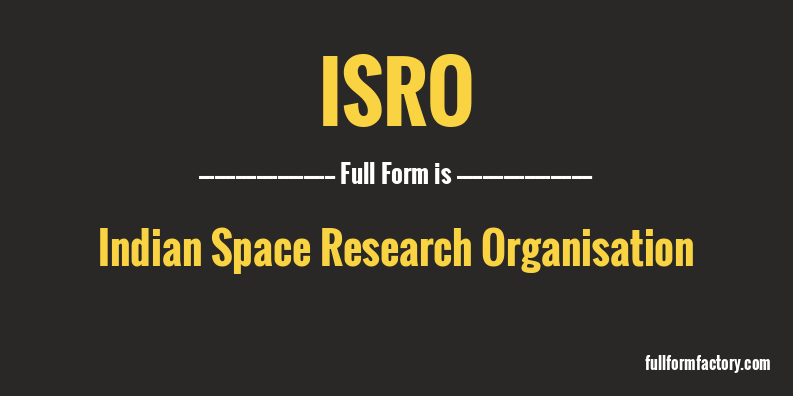 isro-abbreviation-meaning-fullform-factory