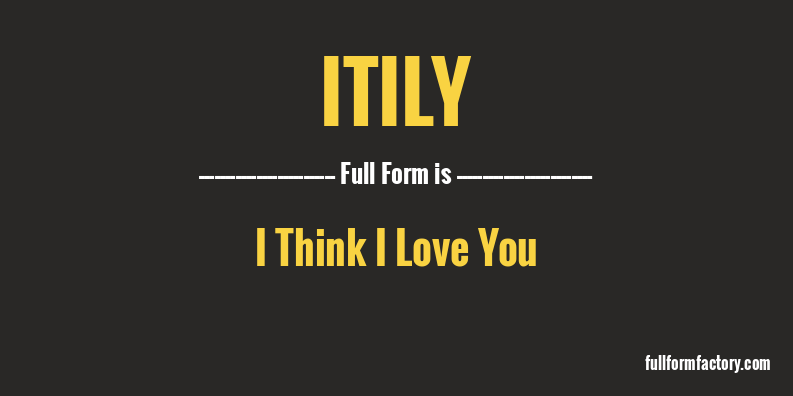 itily-full-form