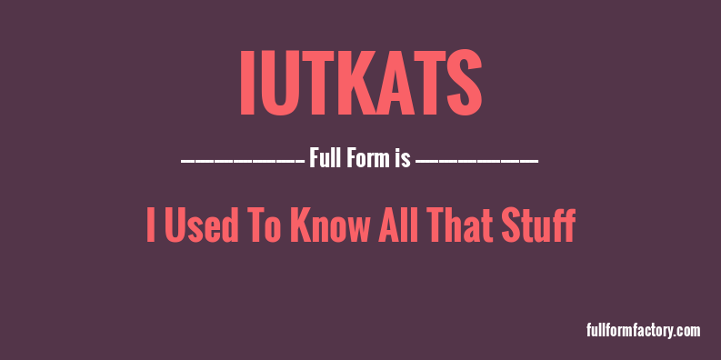 iutkats-full-form