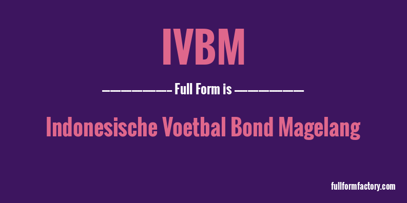 ivbm-full-form