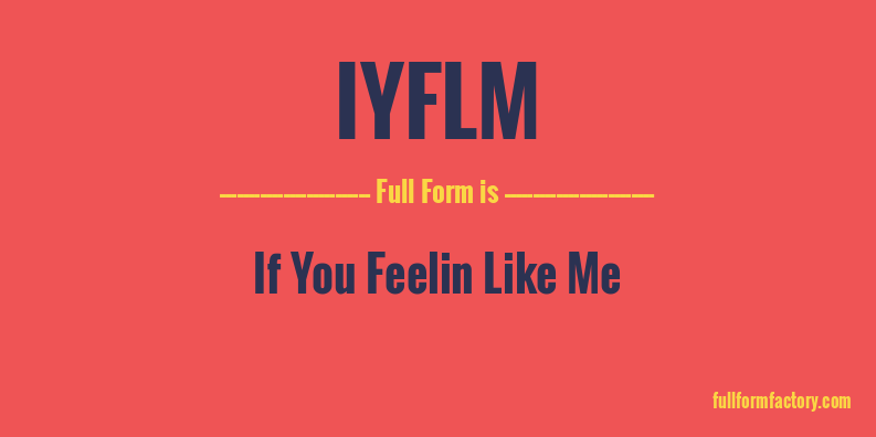 iyflm-full-form