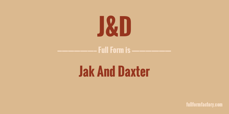 j&d-full-form