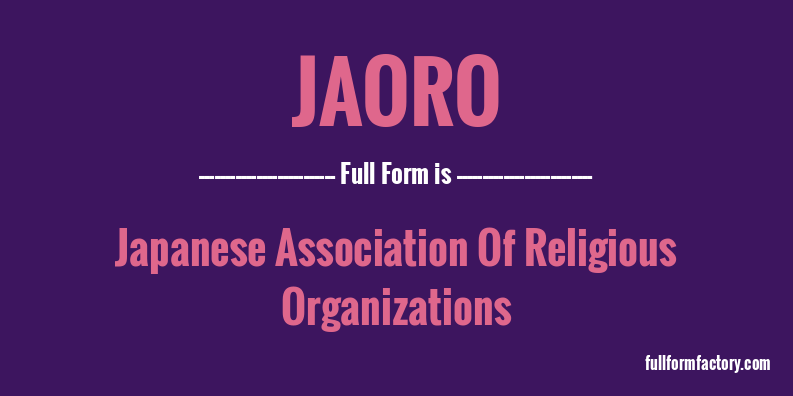 jaoro-full-form