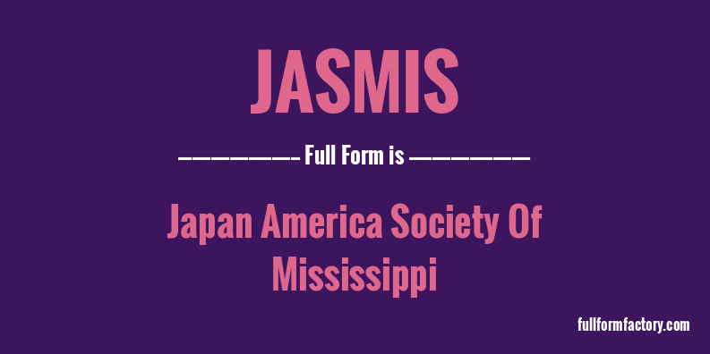 jasmis-full-form