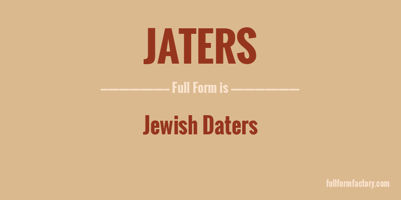 jaters-full-form