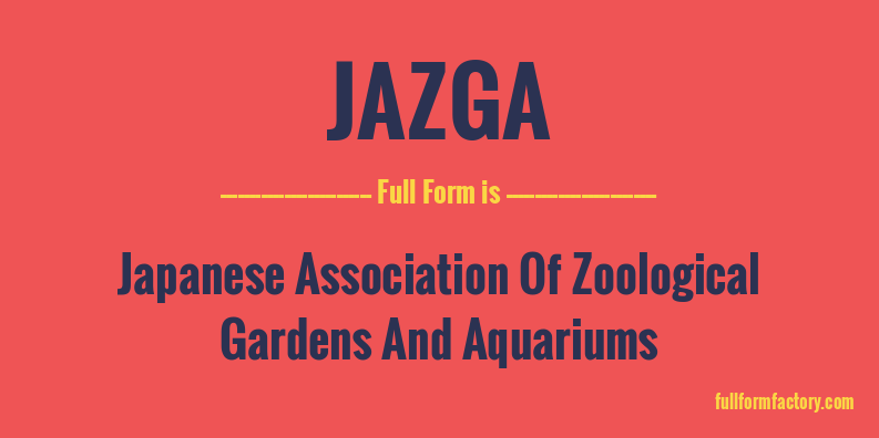 jazga-full-form