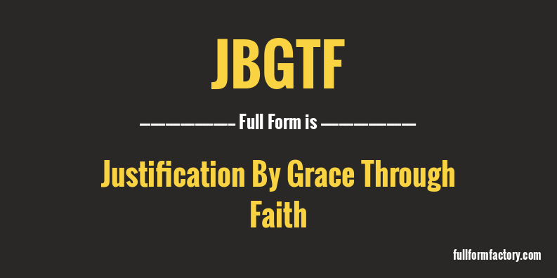 jbgtf-full-form