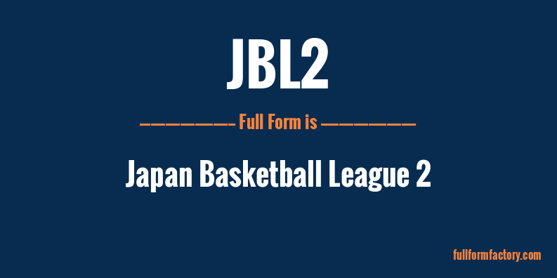 jbl2-full-form