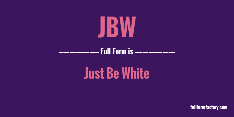 jbw-full-form
