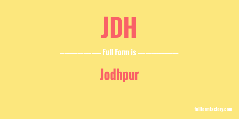jdh-full-form