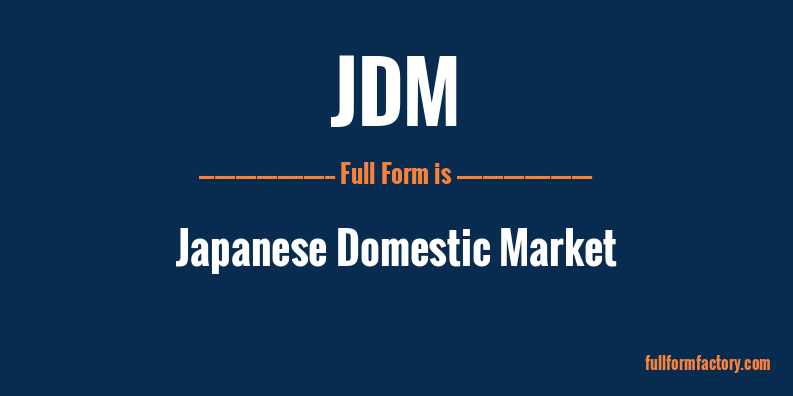 jdm-full-form