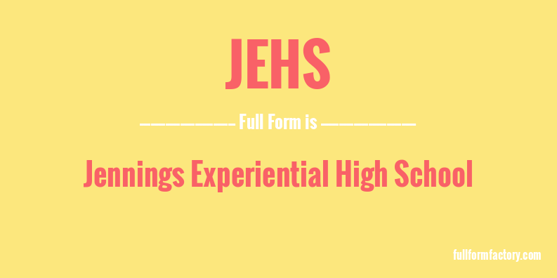 jehs-full-form