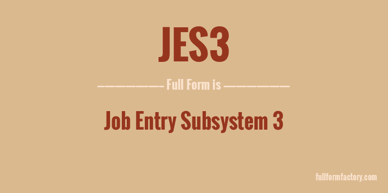 jes3-full-form