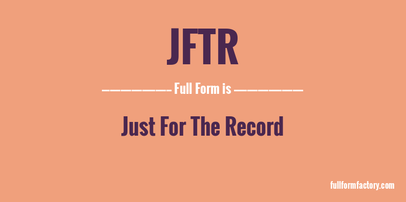 jftr-full-form
