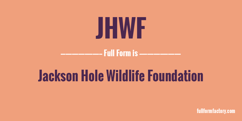 jhwf-full-form