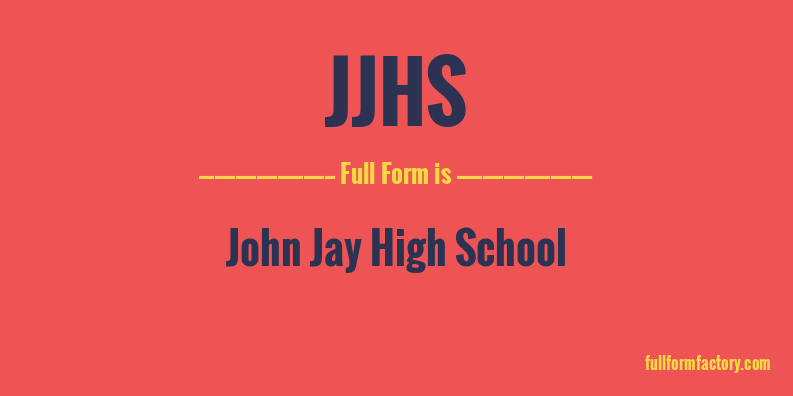 jjhs-full-form