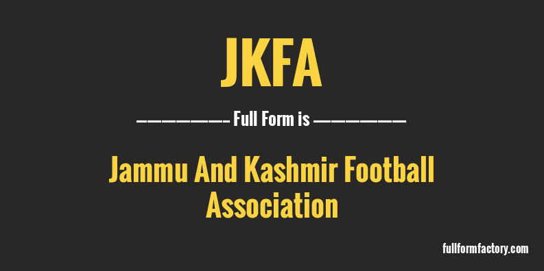 jkfa-full-form
