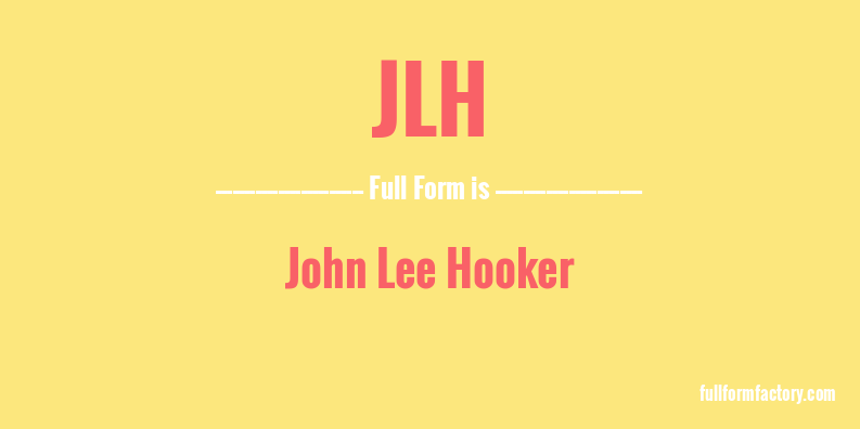 jlh-full-form