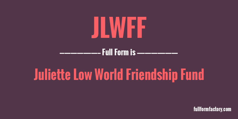 jlwff-full-form