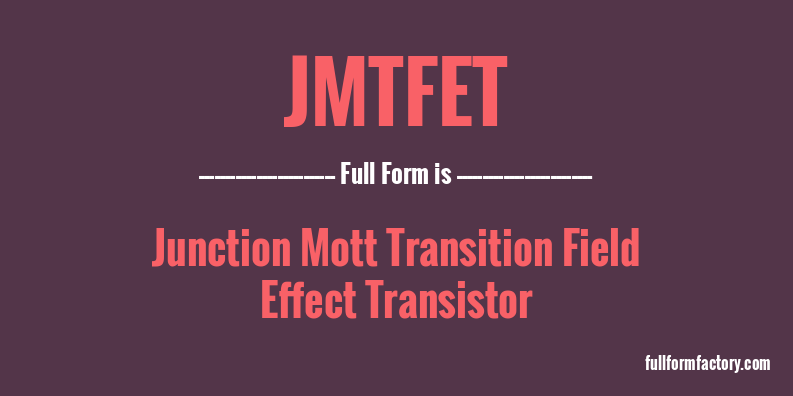 jmtfet-full-form