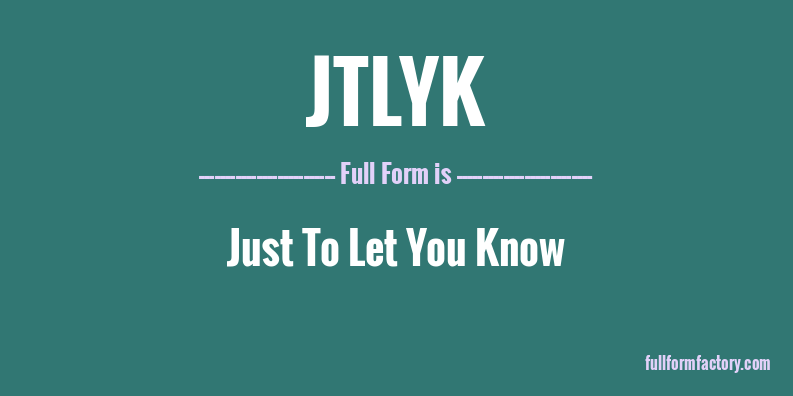 jtlyk-full-form