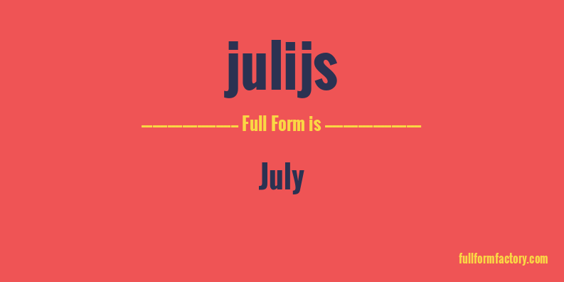 julijs-full-form