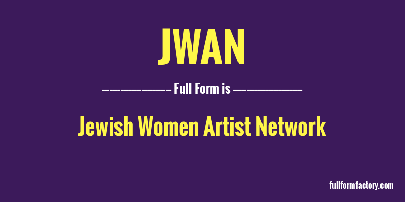 jwan-full-form