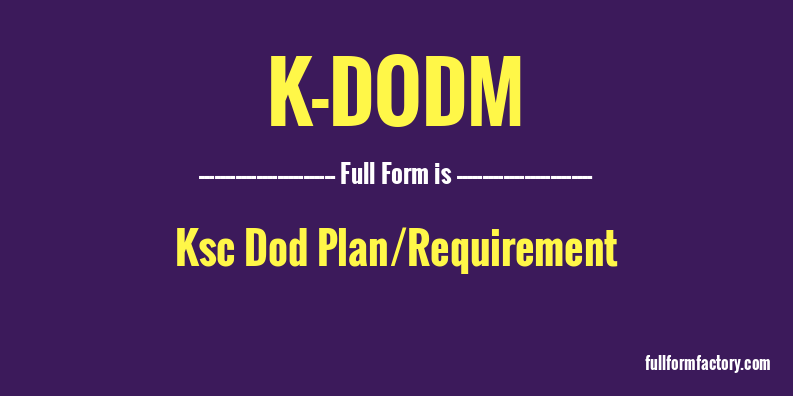 k-dodm-full-form