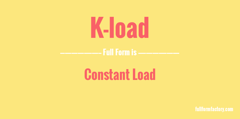 k-load-full-form