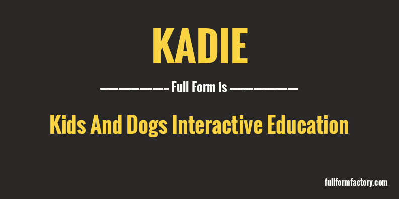 kadie-full-form