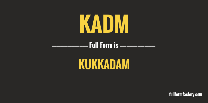 kadm-full-form