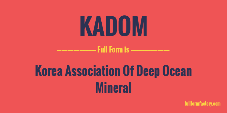 kadom-full-form