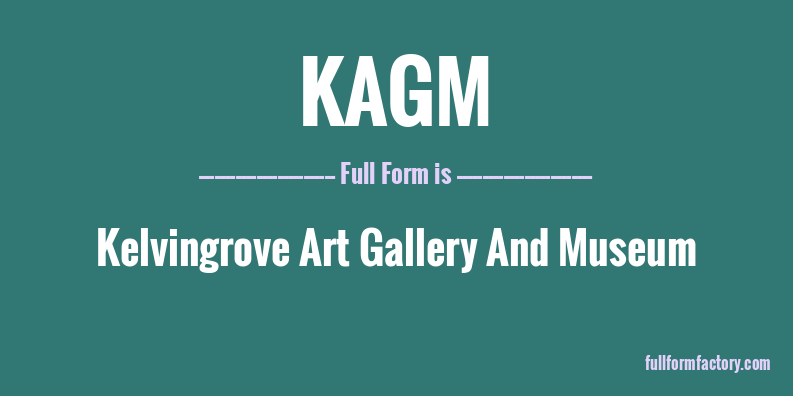 kagm-full-form