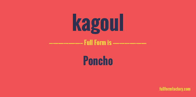 kagoul-full-form