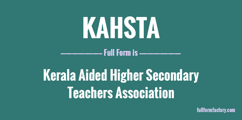kahsta-full-form
