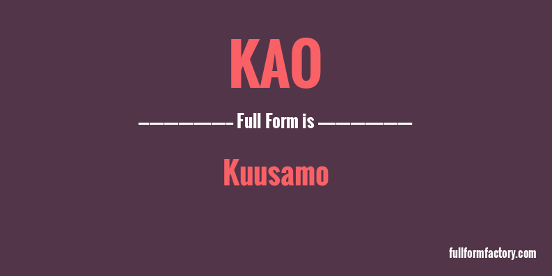 kao-abbreviation-meaning-fullform-factory