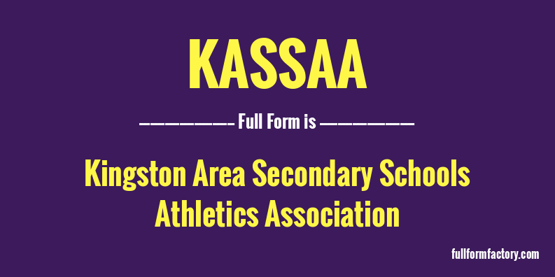 kassaa-full-form
