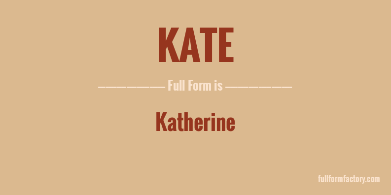 kate-full-form