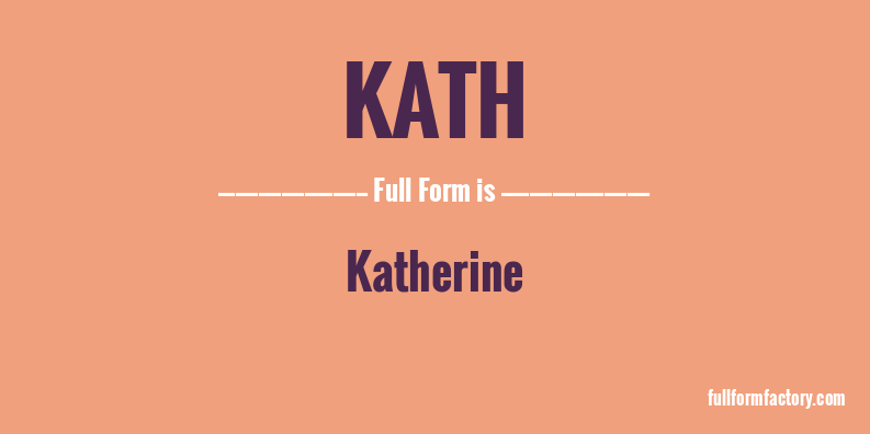 kath-full-form