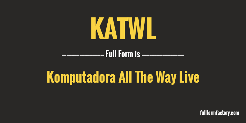 katwl-full-form