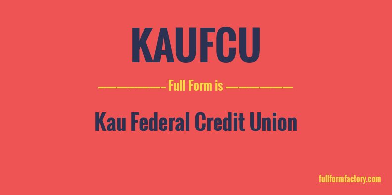 kaufcu-full-form